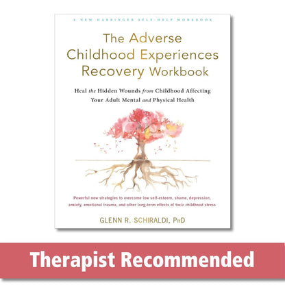 The Adverse Childhood Experiences Recovery Workbook